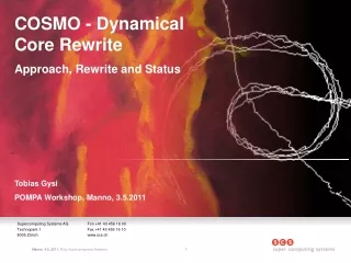 COSMO - Dynamical Core Rewrite  Approach, Rewrite and Status Tobias Gysi