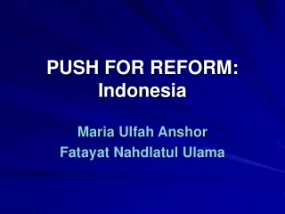 PUSH FOR REFORM: Indonesia