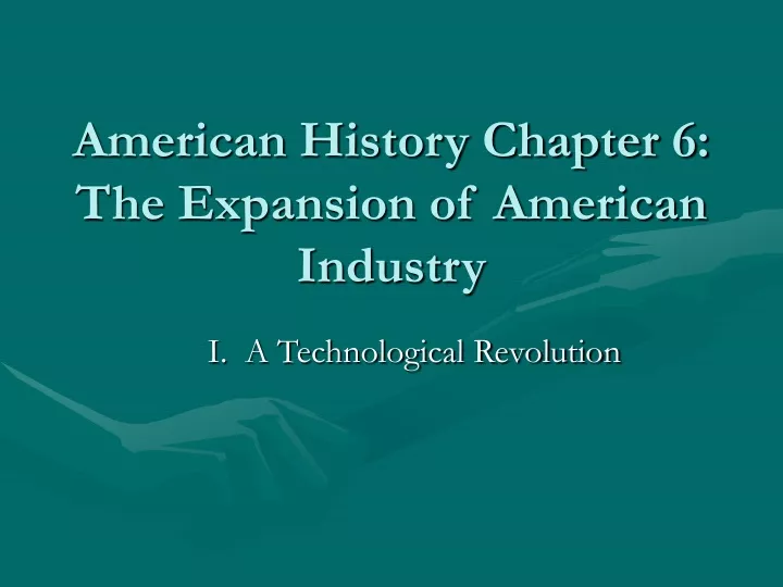 american history chapter 6 the expansion of american industry
