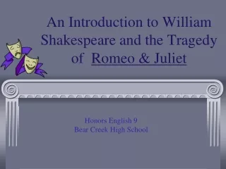 An Introduction to William Shakespeare and the Tragedy of   Romeo &amp; Juliet