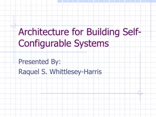 Architecture for Building Self-Configurable Systems