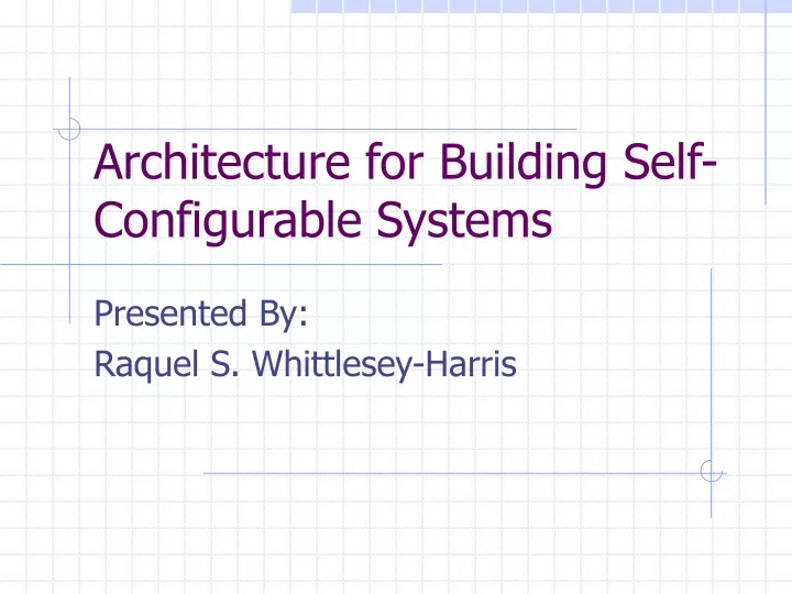 architecture for building self configurable systems