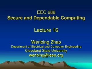 EEC 688 Secure and Dependable Computing