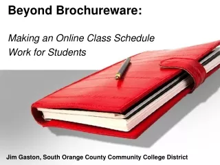 Beyond Brochureware: Making an Online Class Schedule  Work for Students