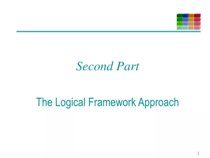 second part the logical framework approach