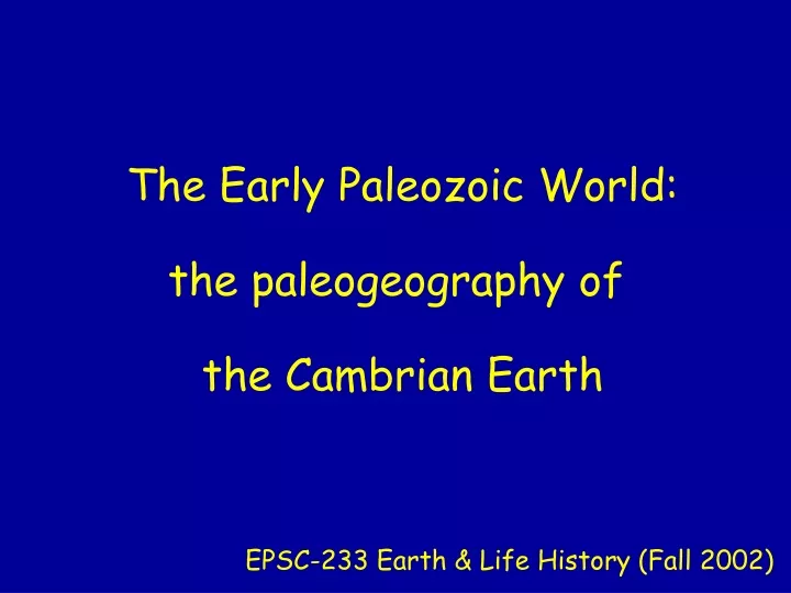 the early paleozoic world the paleogeography