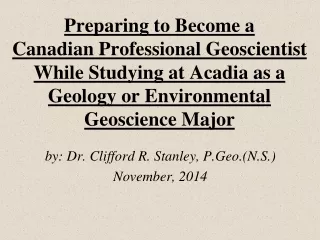 by: Dr. Clifford R. Stanley, P.Geo.(N.S.) November, 2014