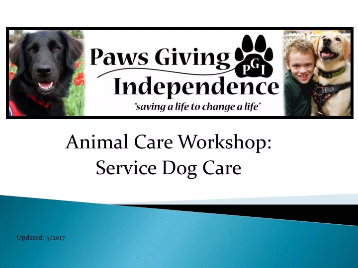 animal care workshop service dog care updated 5 2017