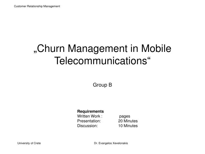 churn management in mobile telecommunications group b