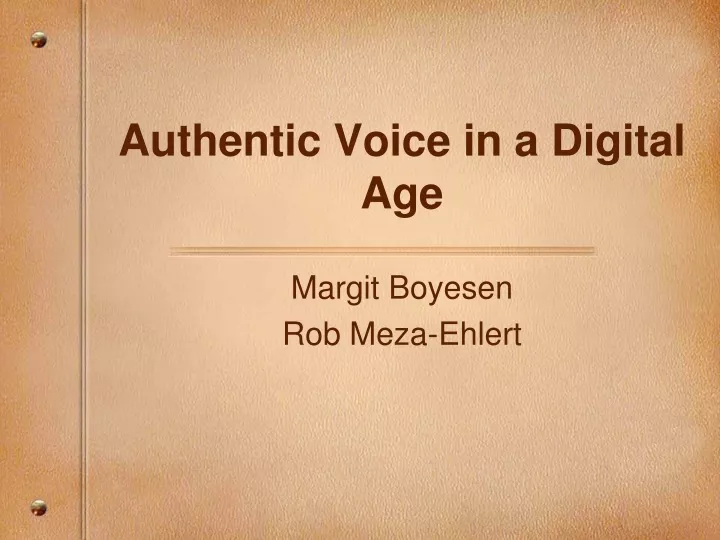 authentic voice in a digital age