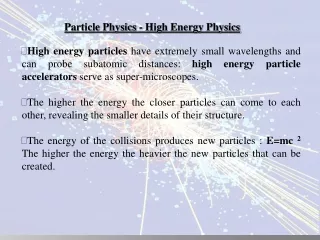Particle Physics - High Energy Physics