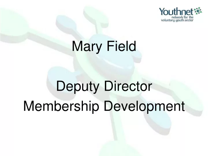 mary field deputy director membership development