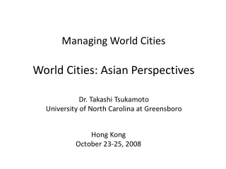 Managing World Cities World Cities: Asian Perspectives