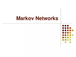 Markov Networks