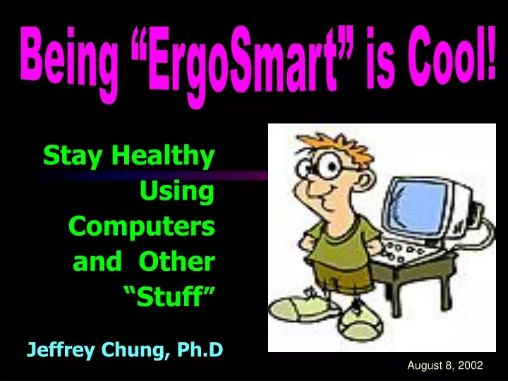 stay healthy using computers and other stuff