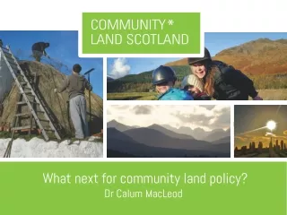 What next for community land policy?  Dr Calum MacLeod