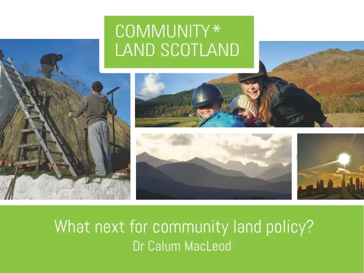 what next for community land policy dr calum