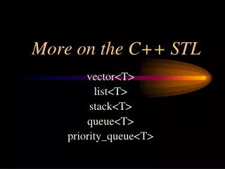 More on the C++ STL