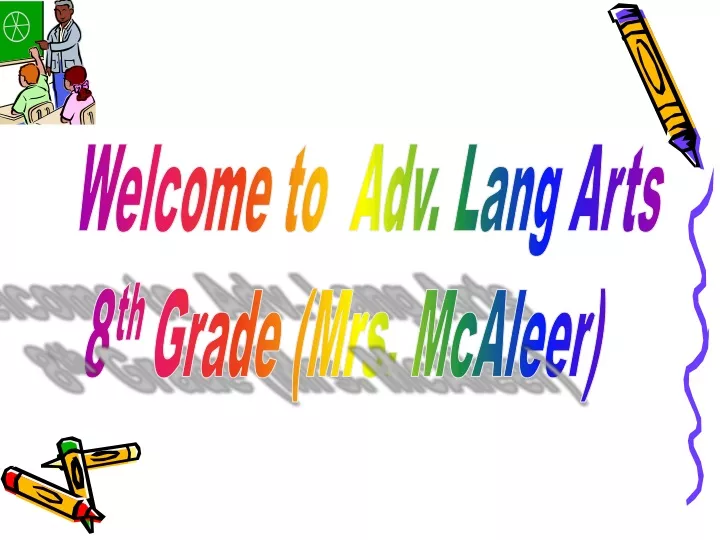 welcome to adv lang arts 8 th grade mrs mcaleer