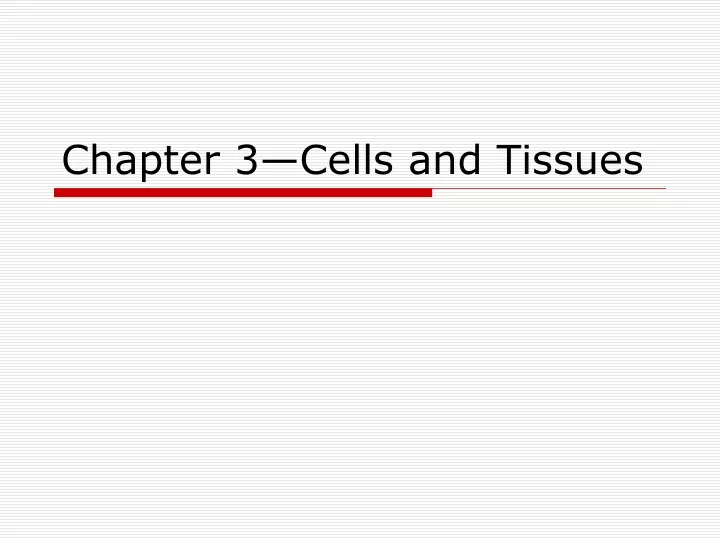 chapter 3 cells and tissues