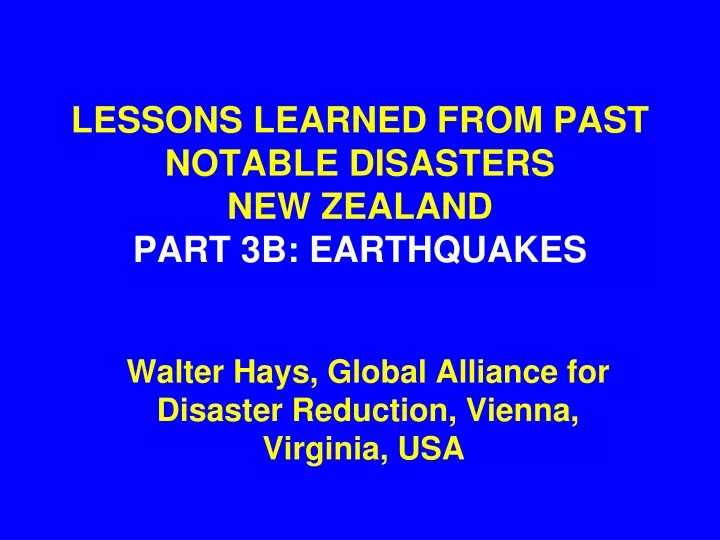 lessons learned from past notable disasters new zealand part 3b earthquakes