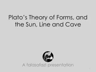 Plato’s Theory of Forms, and the Sun, Line and Cave