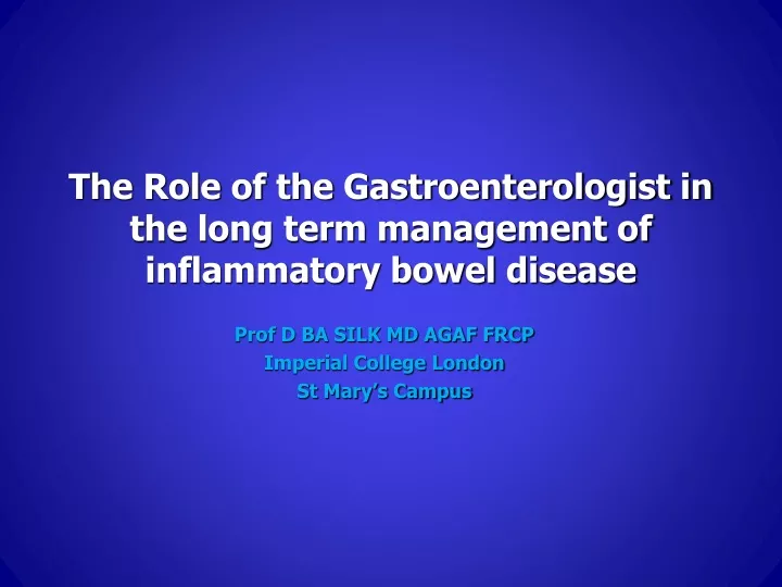the role of the gastroenterologist in the long term management of inflammatory bowel disease