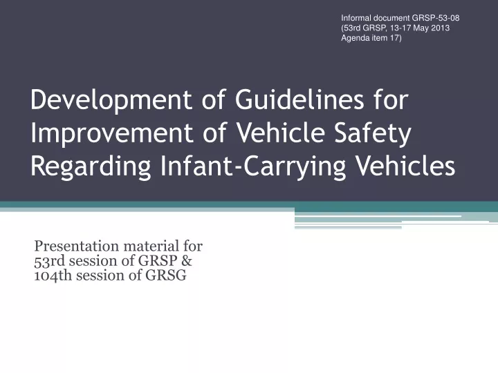 development of guidelines for improvement of vehicle safety regarding infant carrying vehicles