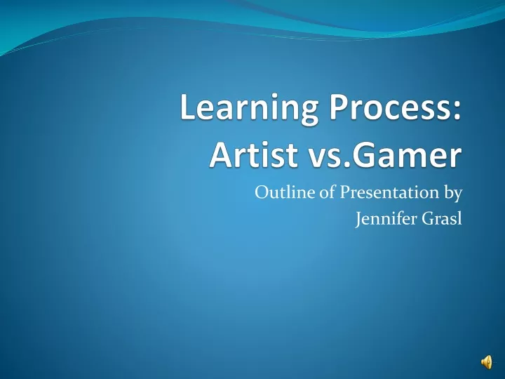 learning process artist vs gamer