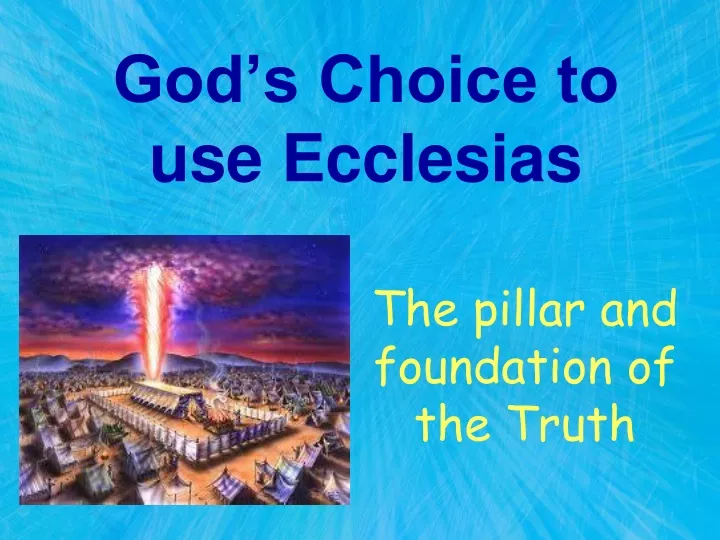 god s choice to use ecclesias