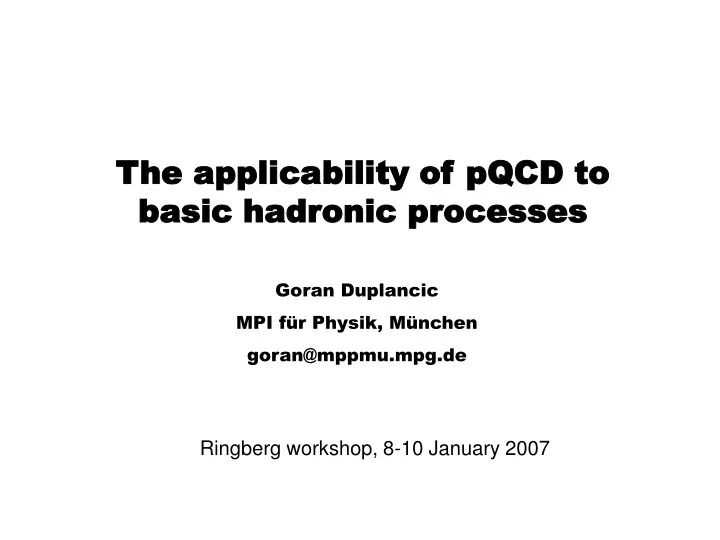 the applicability of pqcd to basic hadronic