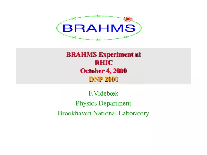 brahms experiment at rhic october 4 2000 dnp 2000