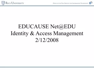 EDUCAUSE Net@EDU   Identity &amp; Access Management 2/12/2008