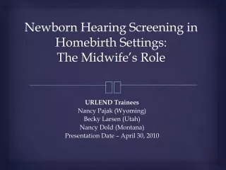 Newborn Hearing Screening in Homebirth Settings:  The Midwife’s Role