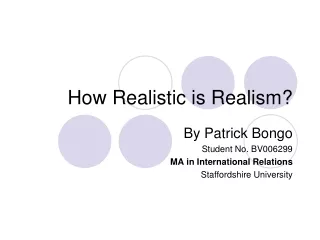 How Realistic is Realism?