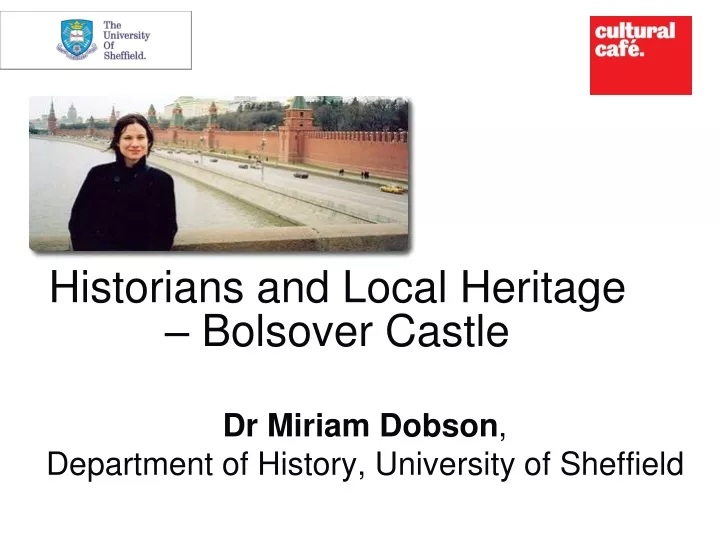 historians and local heritage bolsover castle