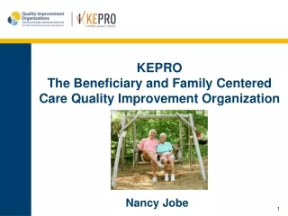 KEPRO  The Beneficiary and Family Centered Care Quality Improvement Organization