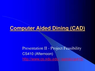 Computer Aided Dining (CAD)