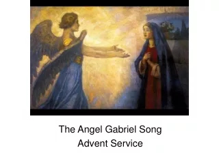 The Angel Gabriel Song Advent Service