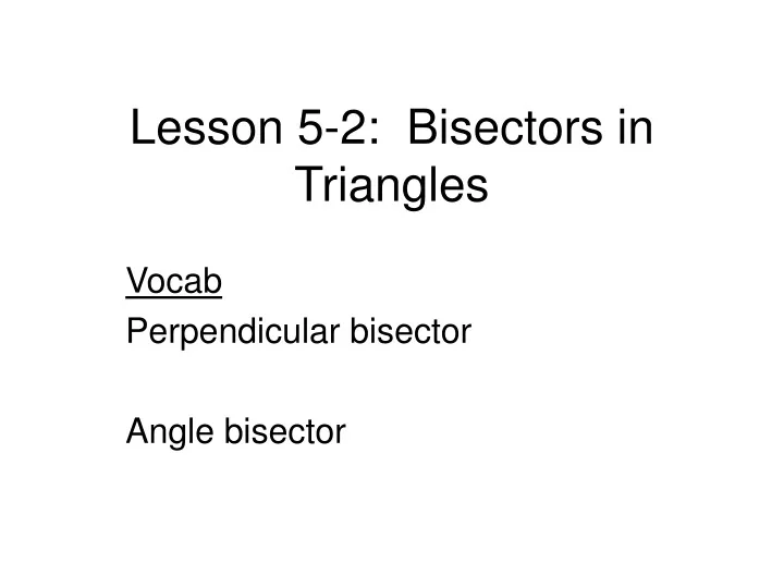 lesson 5 2 bisectors in triangles
