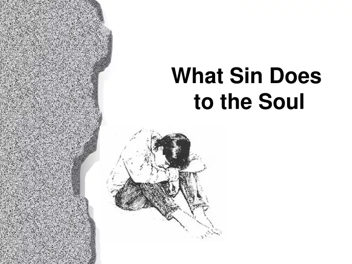 what sin does to the soul