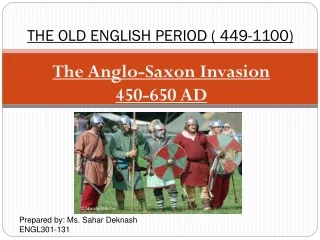 THE OLD ENGLISH PERIOD (  449-1100)