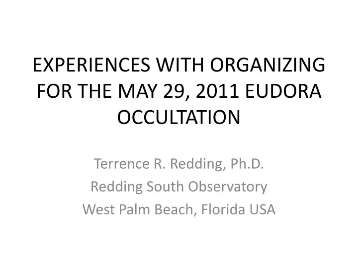 experiences with organizing for the may 29 2011 eudora occultation