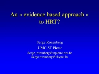 An «  evidence  based approach » to HRT?