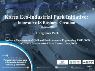 Korea Eco-industrial Park Initiative: Innovative IS Business Creation