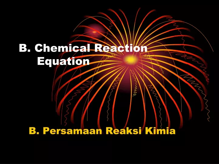 b chemical reaction equation