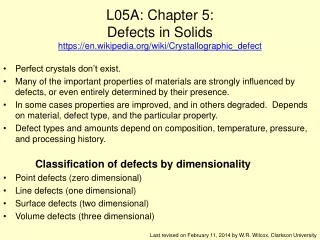 L05A: Chapter 5: Defects in Solids https://en.wikipedia/wiki/Crystallographic_defect