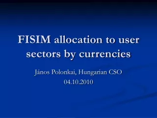 FISIM allocation to user sectors by currencies
