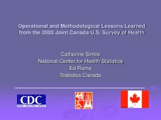 Operational and Methodological Lessons Learned from the 2003 Joint Canada/U.S. Survey of Health