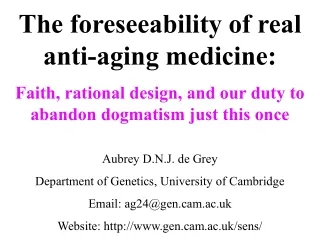 The foreseeability of real anti-aging medicine: